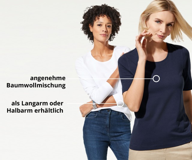 Zwei Frauen, eine in weißem, die andere in dunkelblauem Oberteil. Text: angenehme Baumwollmischung, als Langarm oder Halbarm erhältlich.
